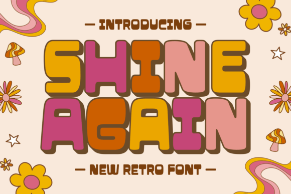 Shine Again: Elevating Modern Design with Playful Retro Typography