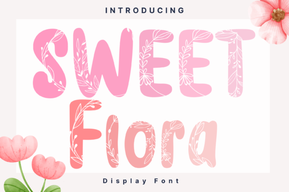 Unlocking Creativity with Sweet Flora: A Guide to Whimsical Typography